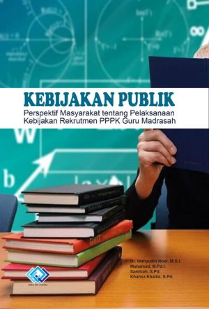 KEBIJAKAN PUBLIK PERSPEKTIF Masyarakat tentang Pelaksanaan Kebijakan Rekrutmen Guru Madrasah