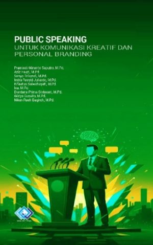 PUBLIC SPEAKING UNTUK KOMUNIKASI KREATIF DAN PERSONAL BRANDING